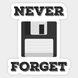 Never Forget the Floppy Disk - Funny Programming Jokes Sticker